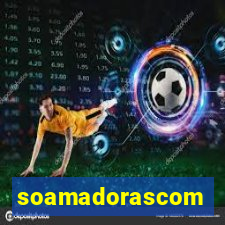 soamadorascom