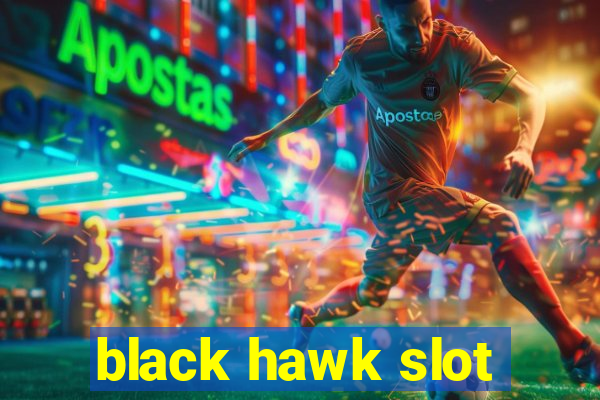 black hawk slot