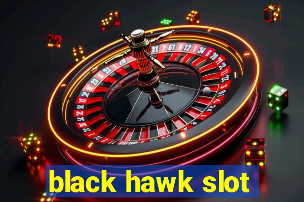 black hawk slot