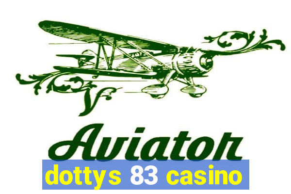 dottys 83 casino