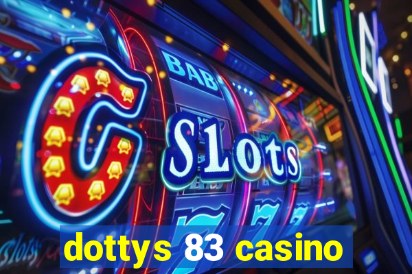 dottys 83 casino