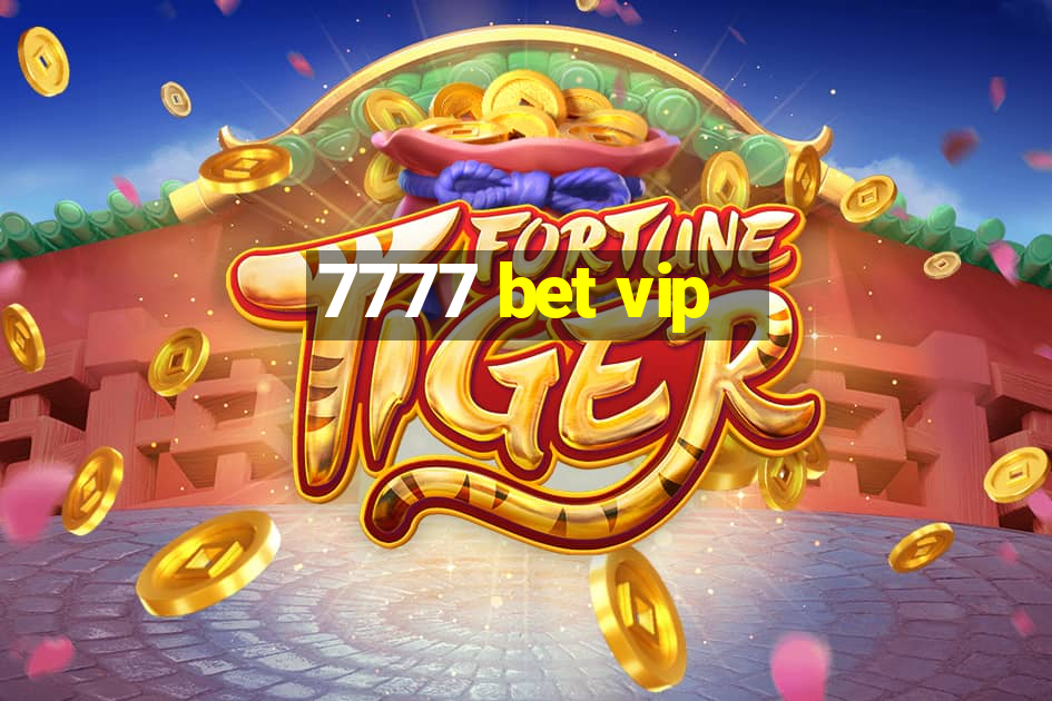 7777 bet vip