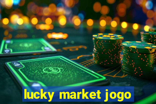 lucky market jogo