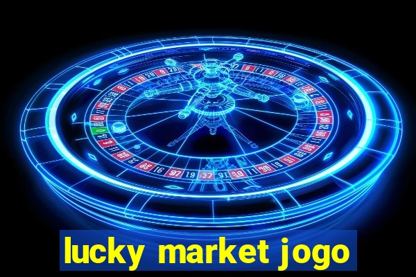 lucky market jogo