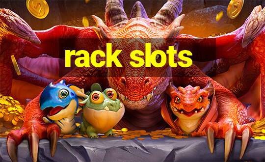 rack slots