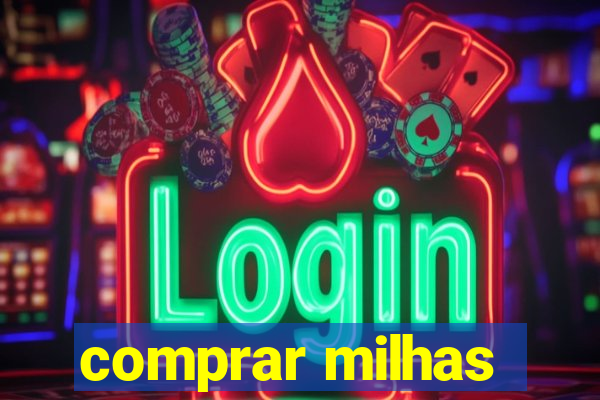 comprar milhas