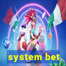 system bet