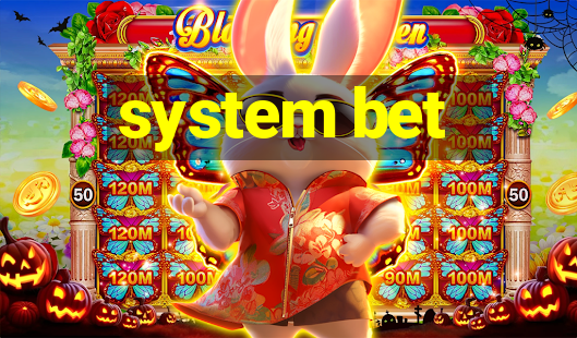 system bet