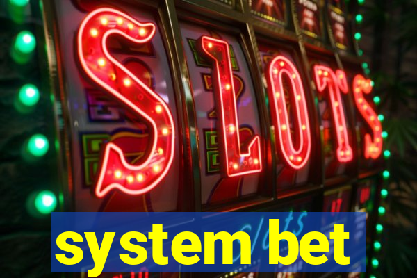 system bet