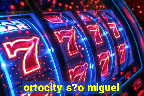 ortocity s?o miguel