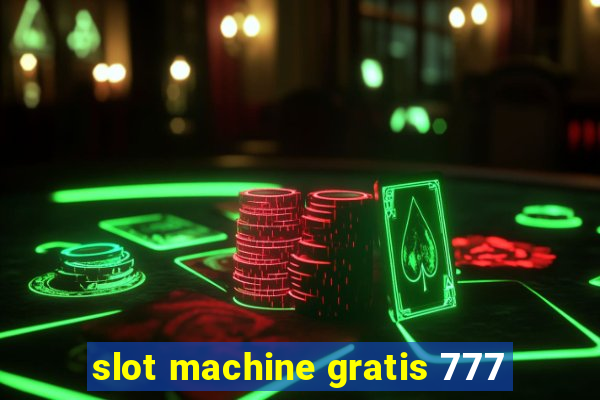 slot machine gratis 777