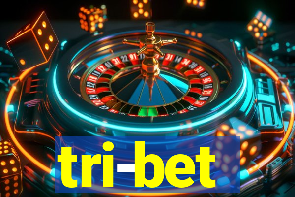 tri-bet