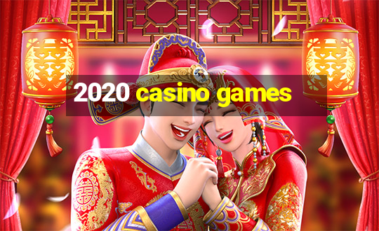 2020 casino games