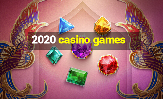 2020 casino games