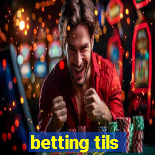 betting tils