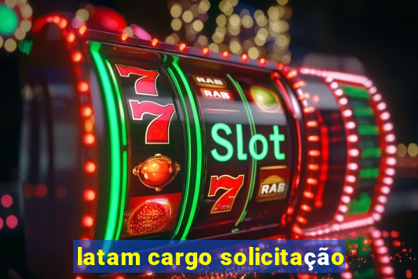 latam cargo solicitação