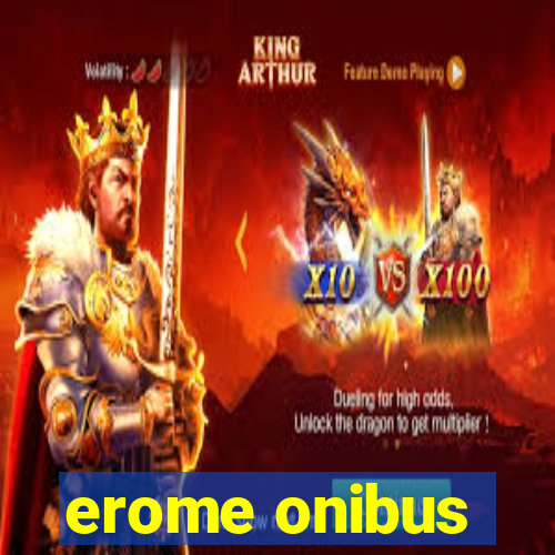 erome onibus