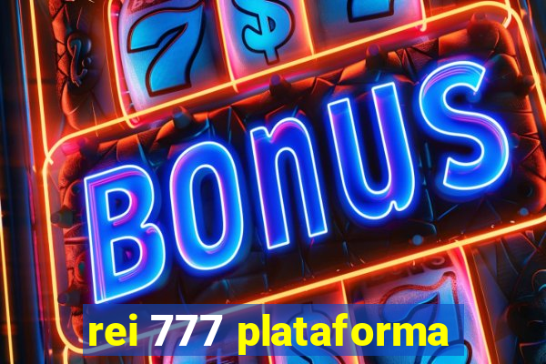 rei 777 plataforma