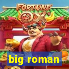 big roman