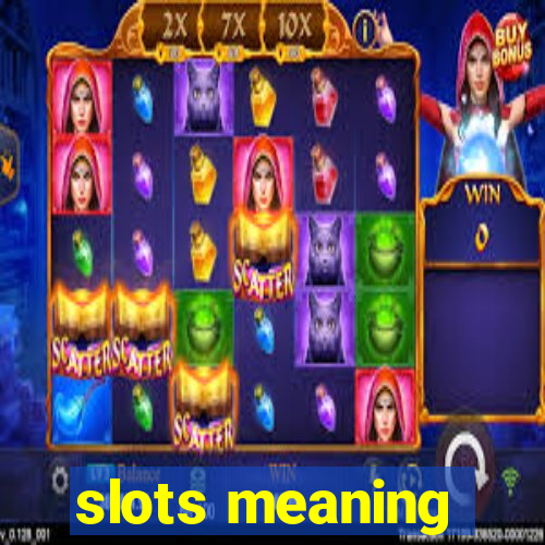 slots meaning