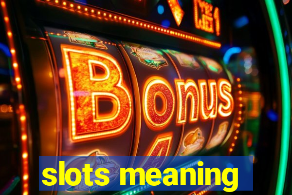 slots meaning