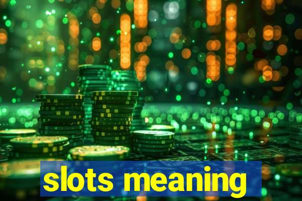 slots meaning