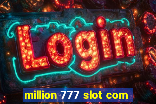 million 777 slot com