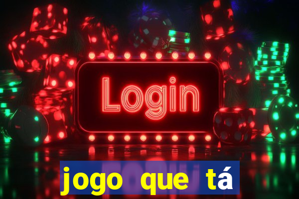 jogo que tá pagando de verdade