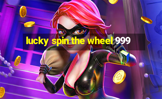 lucky spin the wheel 999