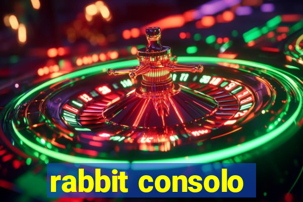 rabbit consolo