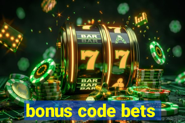 bonus code bets