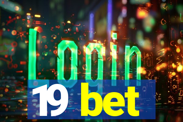 19 bet