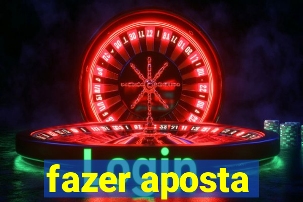 fazer aposta