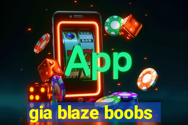 gia blaze boobs