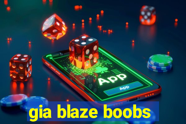 gia blaze boobs