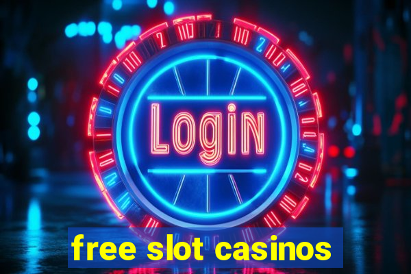 free slot casinos