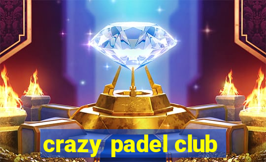 crazy padel club