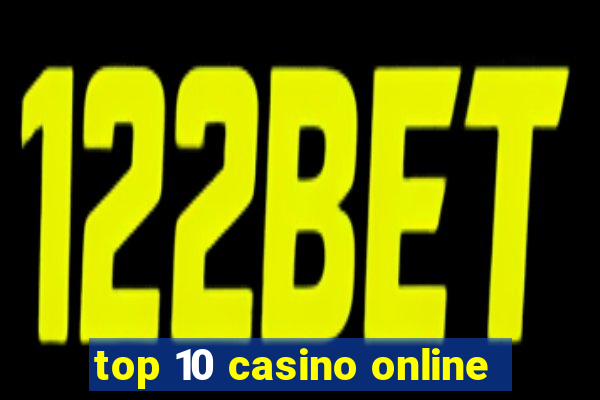 top 10 casino online