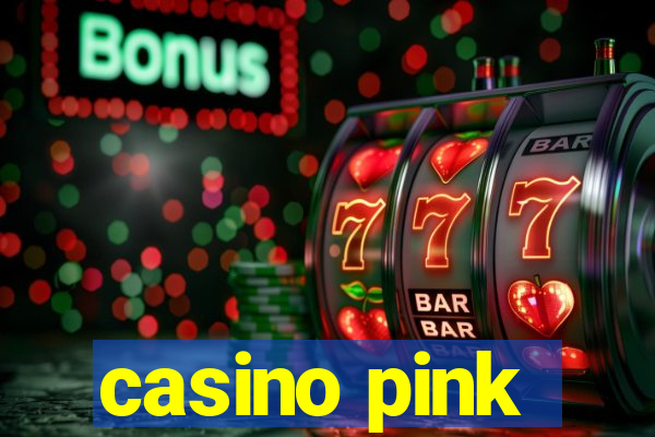 casino pink