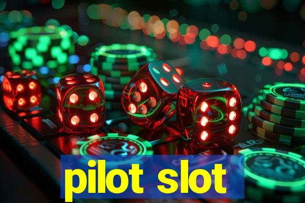 pilot slot