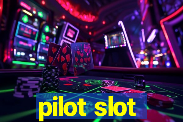 pilot slot