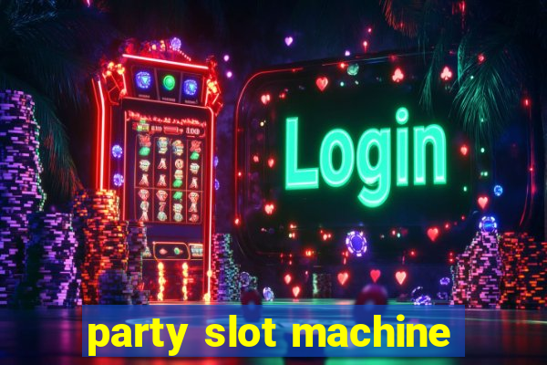 party slot machine