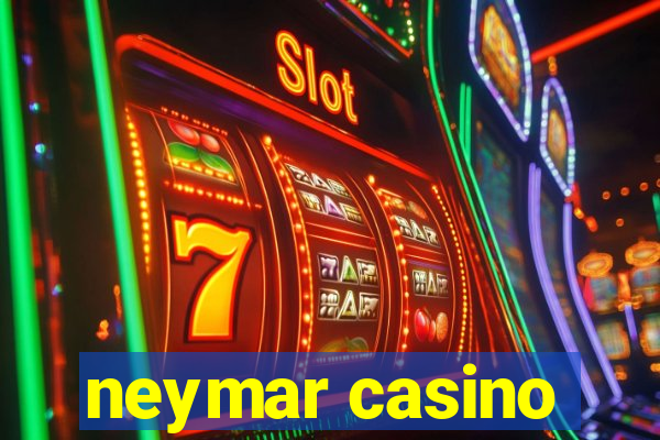 neymar casino