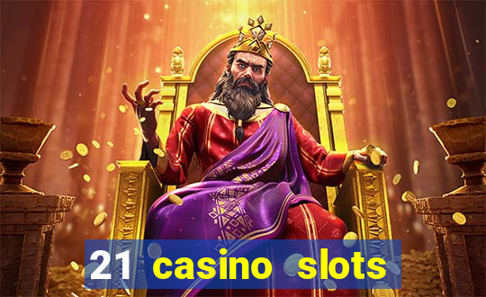 21 casino slots promo code