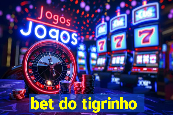 bet do tigrinho