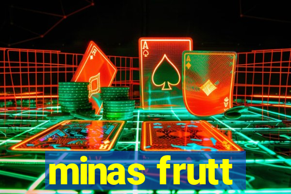 minas frutt