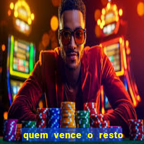 quem vence o resto do jogo