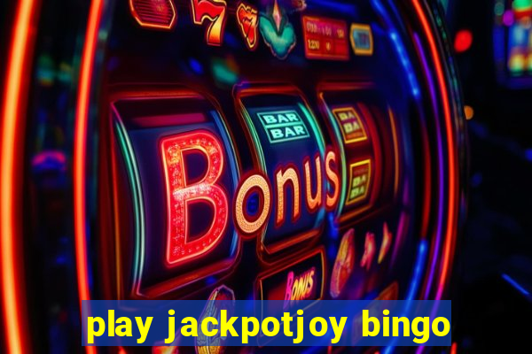 play jackpotjoy bingo