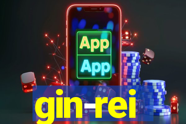 gin-rei