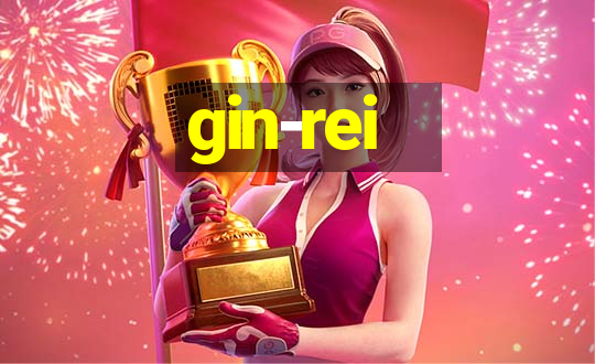 gin-rei